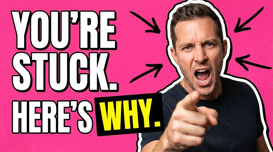 YouTube thumbnail: You're stuck. Here's why.
